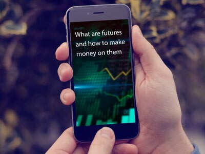 What are futures and how to make money on them