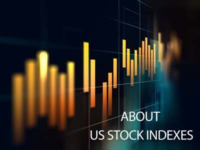 Dow Jones, index, NASDAQ 100, index, S&P 500, index, RUSSELL 2000, index, NASDAQ Composite, index, About US stock indexes