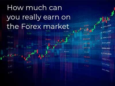 How much can you really earn on the Forex market