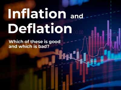 Inflation and deflation. Which of these is good and which is bad?