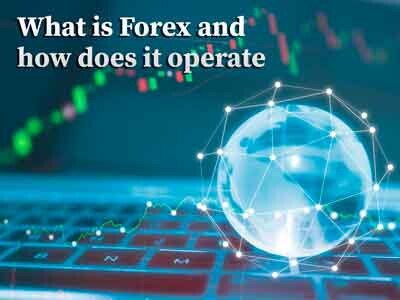 What is Forex and how does it operate