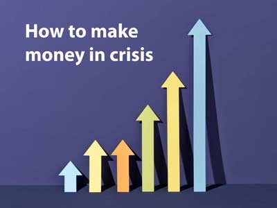 How to make money in crisis